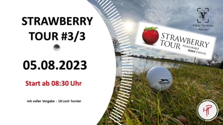 Strawberry Tour Nummer 3 von 3. Am 5.8. 2023. Start ab 8:30, mit voller Vorgabe - 18 Loch Turnier