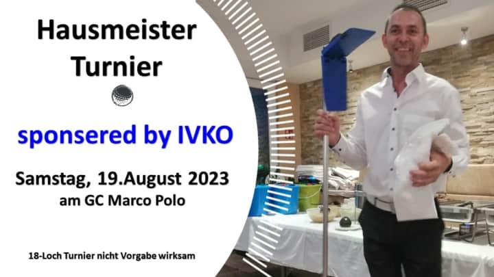 Hausmeister Turnier sponsered by IVKO am Samstag 19.8.2023 im Golf Club Marco Polo. 18-Loch Turnier mit Vorgabe wirksam