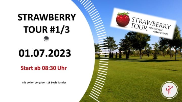 Strawberry Tour Nummer 1 von 3. Am 1..7.2023, Start ab 8 Uhr 30, mit voller Vorgabe - 18 Loch Turnier