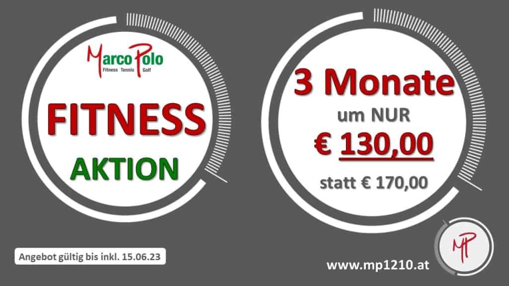 Fitnessaktion! 3 Monate nut € 130,- statt € 170,- Angebot gültig bis 15.6.2023